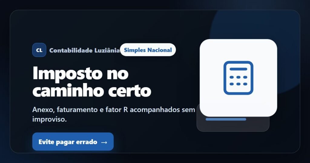 Imagem destacada sobre Simples Nacional em Luziânia com CTA para evitar pagar imposto errado